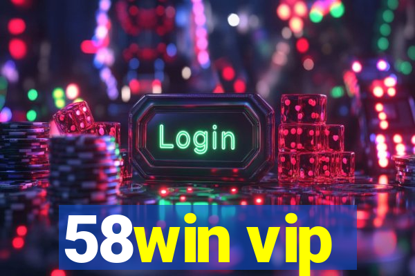 58win vip